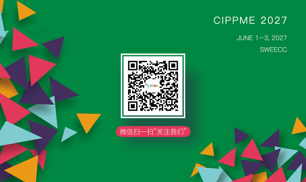CIPPME 2027 Visitor Registration Is Now Open – Follow Our Official WeChat Account to Receive Your Complimentary Visitor Badge.